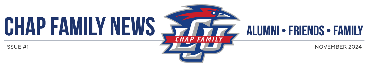 Banner for Chap Family News with a Chap LCU Logo and the words Alumni, Friends, Family.  Issue 1 for November 2024 