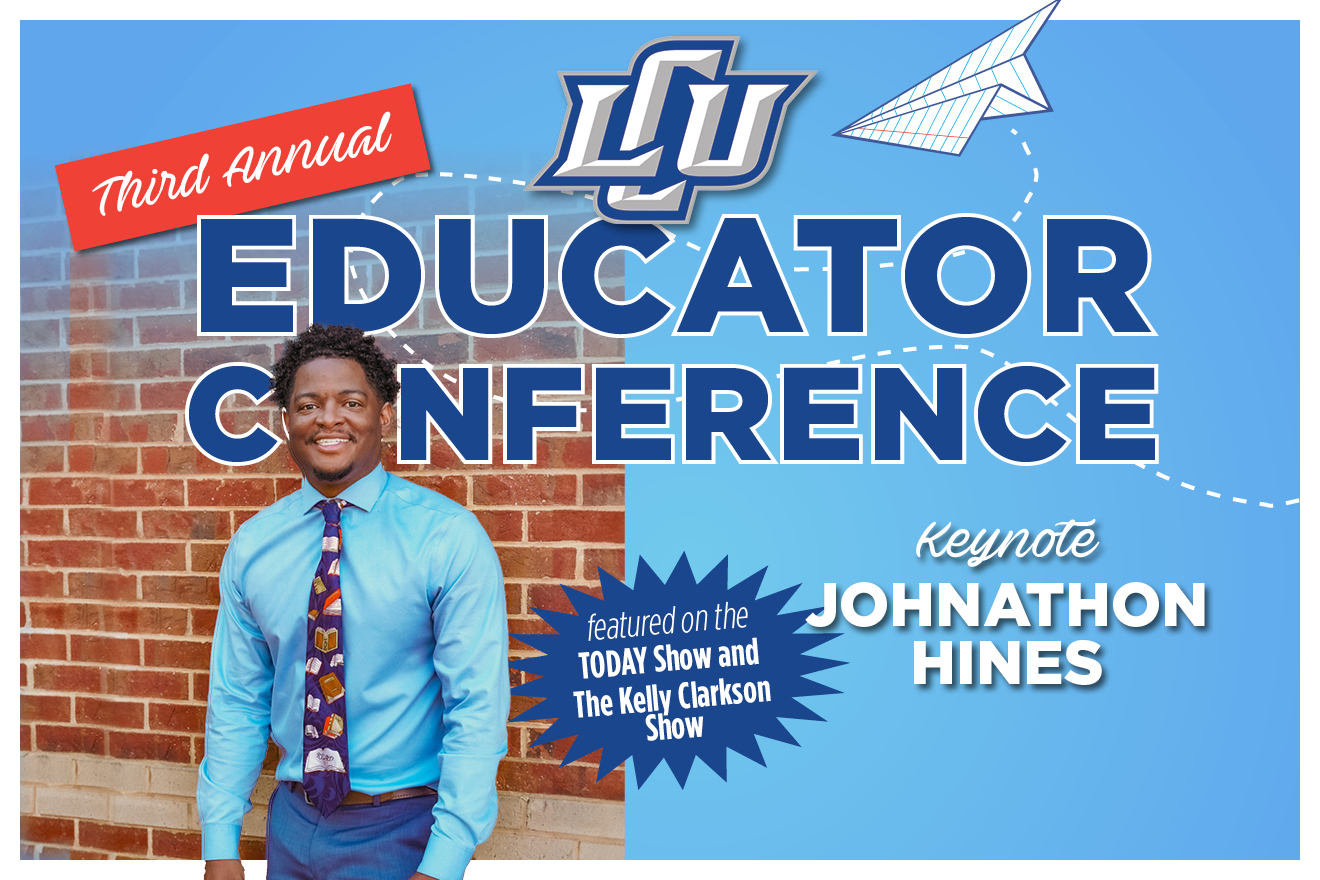 Graphic with a photo of Johnathon Hines and the words, "Third annual LCU educator conference, keynote Johnathon Hines, featured on the TODAY Show and the Kelly Clarkson Show!