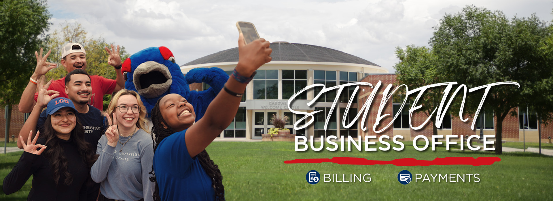 Photograph of students posing for a selfie in front of the Cardwell Welcome Center with the text "Student Business Office, Billing, Payments"