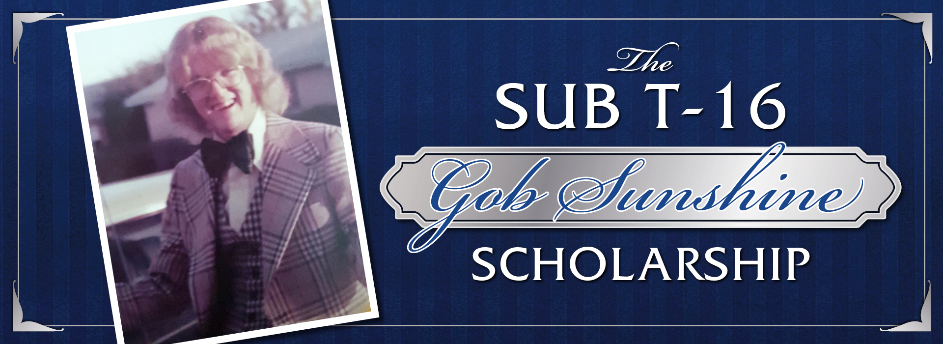 SUB T-16 Gob Sunshine Scholarship Banner
