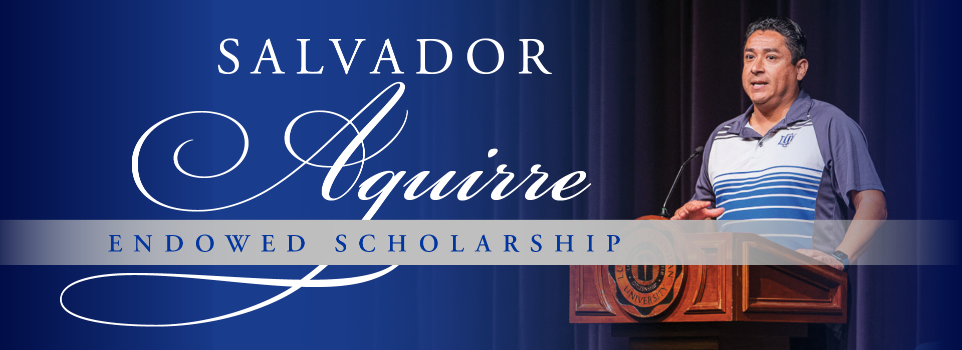 Salvador Aquirre Endowed Scholarship banner