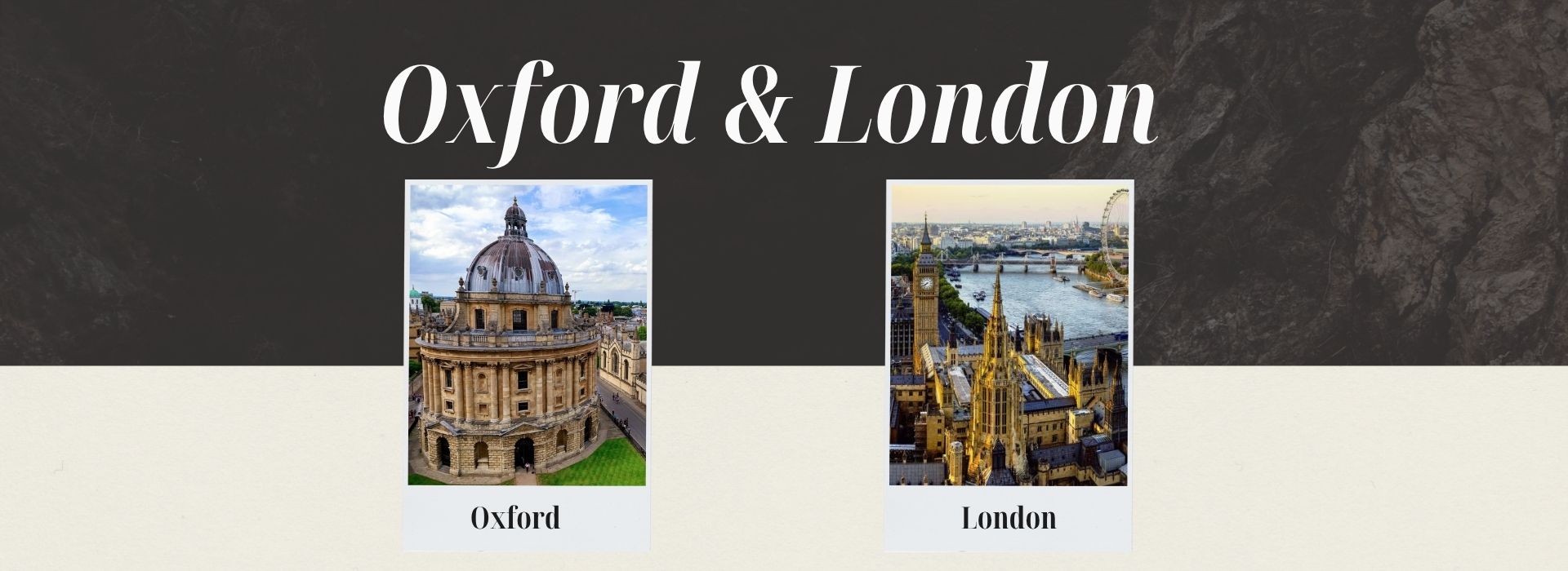 Graphic with the words "Oxford & London" with photographs of Oxford University and the River Thames in London